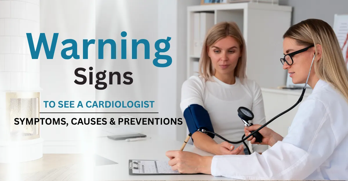warning signs to see a cardiologist